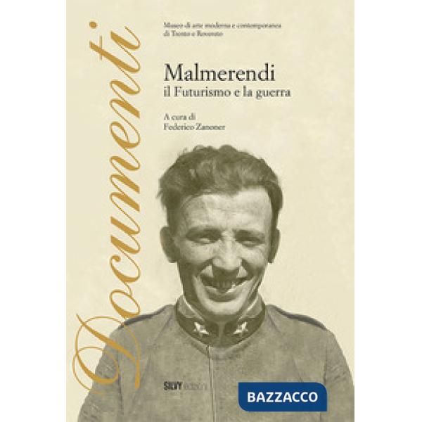 Malmerendi. Il futurismo e la guerra