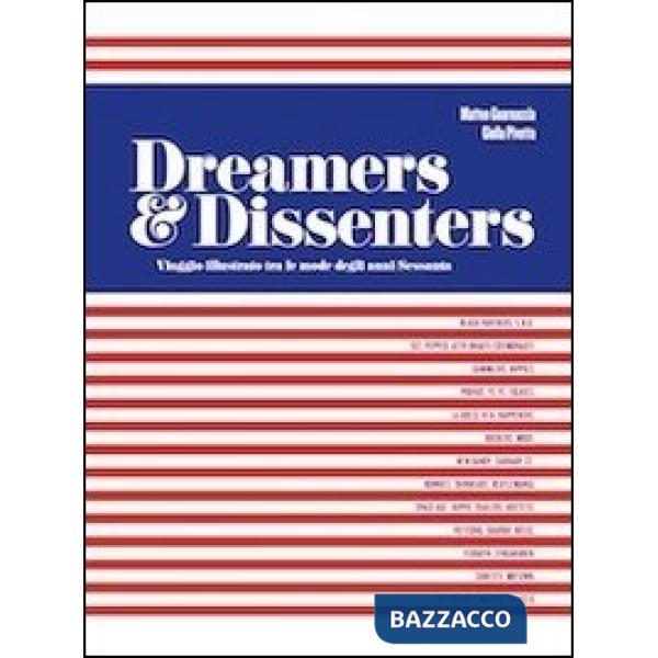 Dreamers & dissenters. Viaggio illustrato tra le mode degli anni Sessanta. Ediz. italiana e inglese