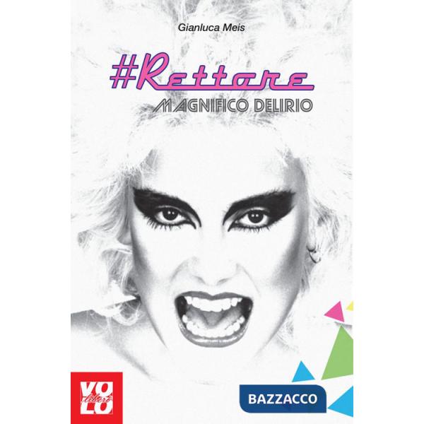 Rettore. Magnifico delirio