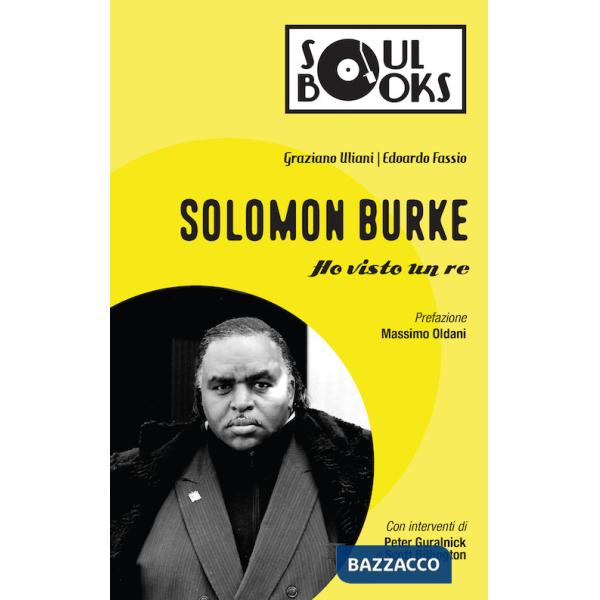 Solomon Burke. Ho visto un re