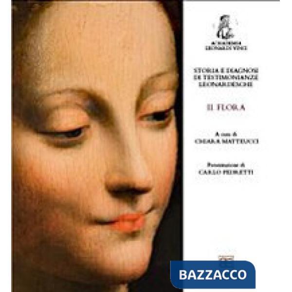 Storia e diagnosi di testimonianze leonardesche. Vol. 2: Flora
