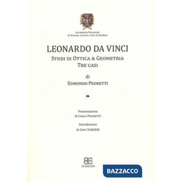 Leonardo da Vinci. Studi di ottica & geometria. Tre casi