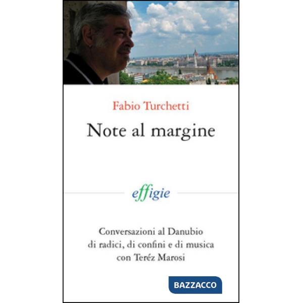 Note al margine. Conversazioni al Danubiodi radici, di confini e di musica