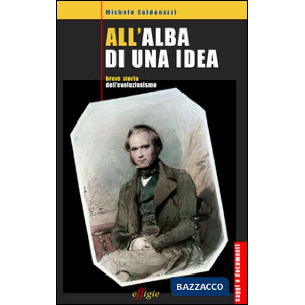 All'alba di una idea. Breve storia dell'evoluzionismo