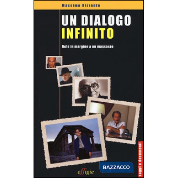 Dialogo infinito. Note in margine a un massacro (Un)