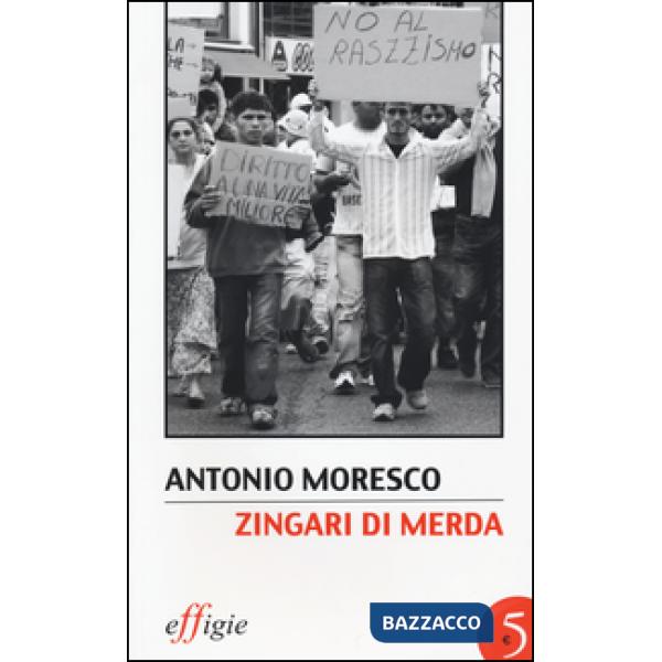 Zingari di merda. Ediz. illustrata