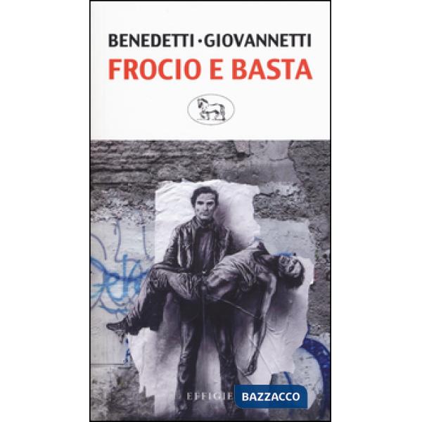 Frocio e basta. Pasolini, Cefis, Petrolio