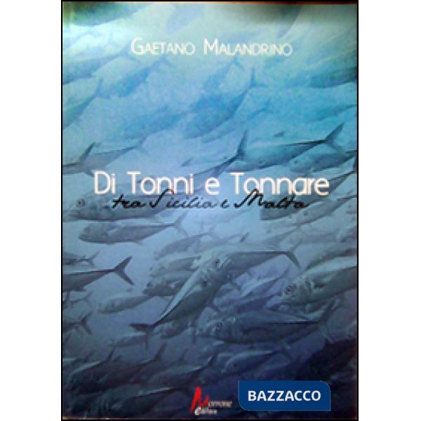 Di tonni e tonnare. Tra Sicilia e Malta
