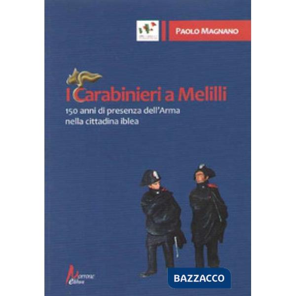 Carabinieri a Melilli. 150 anni di presenza dell'Arma nella cittadina (I)