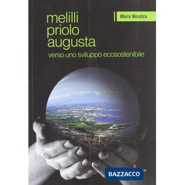 Melilli. Priolo. Augusta... verso uno sviluppo ecosostenibile