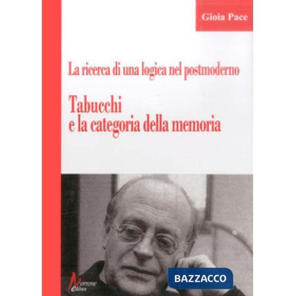 Ricerca di una logica del postmoderno. Tabucchi e la categoria della memoria (La)