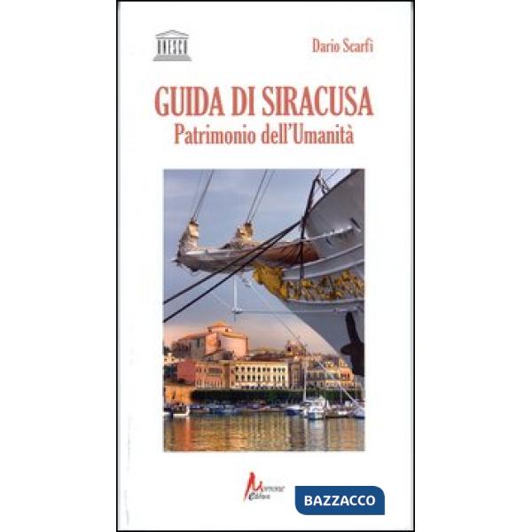 Guida di Siracusa. Patrimonio dell'umanità