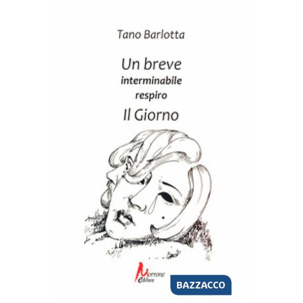Breve interminabile respiro. Il giorno (Un)