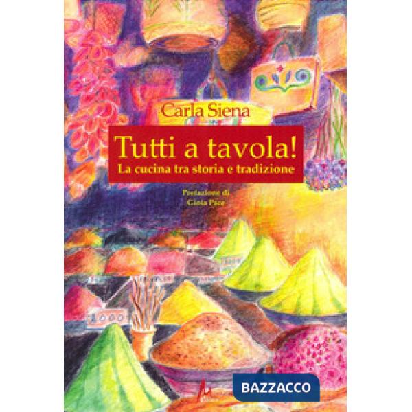 Tutti a tavola! La cucina tra storia tradizione