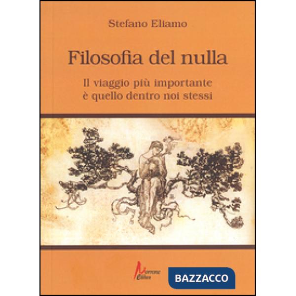Filosofia del nulla. Il viaggio più importante è quello dentro noi stessi