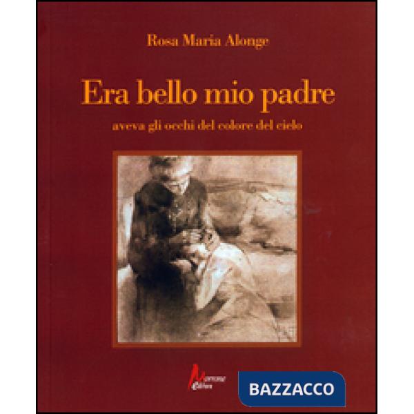 Era bello mio padre aveva gli occhi del colore del cielo