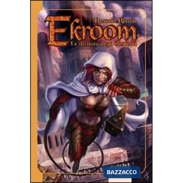 Divinità degli elementi. Ekroom (Le)