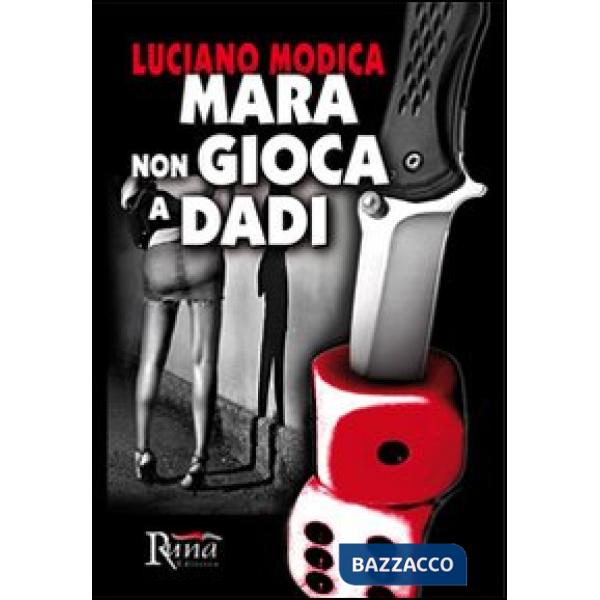 Mara non gioca a dadi