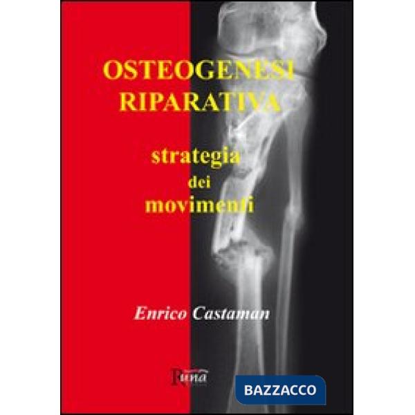 Osteogenesi riparativa. Strategia dei movimenti