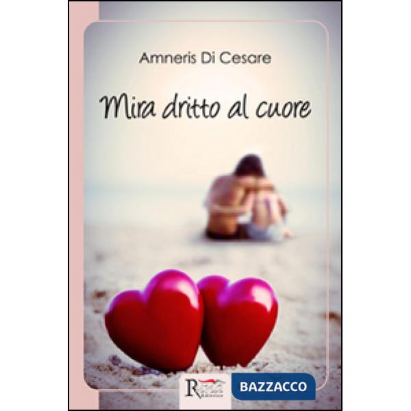 Mira dritto al cuore