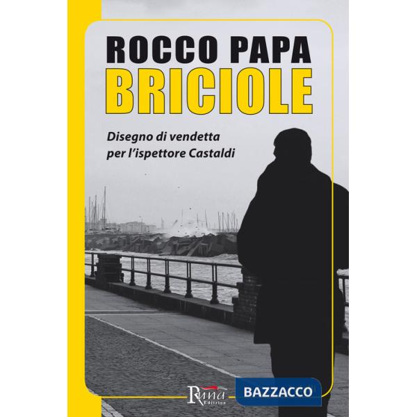 Briciole. Disegno di vendetta per l'ispettore Castaldi