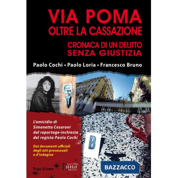 Via Poma oltre la Cassazione. Cronaca di un delitto senza giustizia