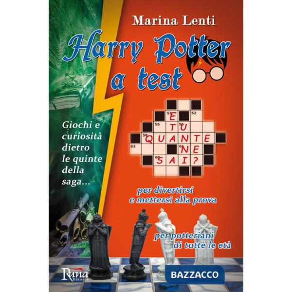 Harry Potter a test. Giochi e curiosità dietro le quinte della saga...