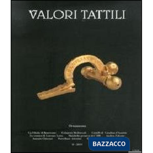Valori tattili (2011). Ediz. bilingue. Vol. 0: Ornamenta