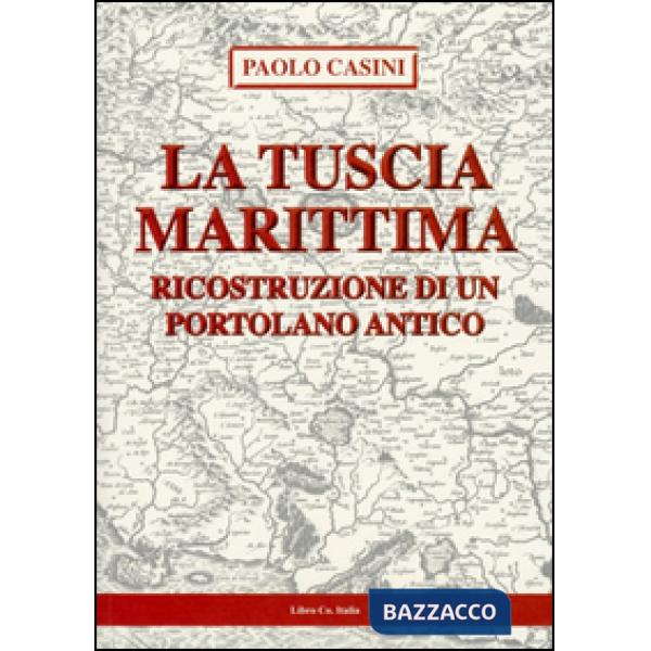 Tuscia marittima. Ricostruzione di un portolano antico (La)