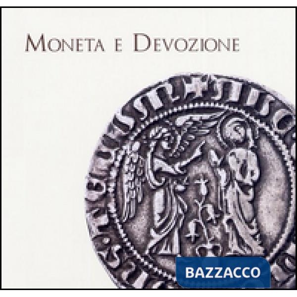 Moneta e devozione. Le offerte alla sacra cintola, gli Angiò e le immagini sacre