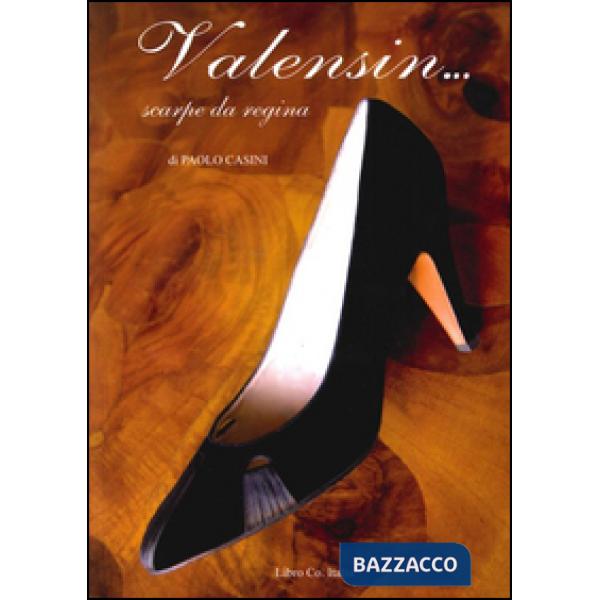Valensin. Scarpe da regina