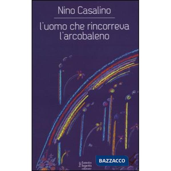 Uomo che rincorreva l'arcobaleno (L')