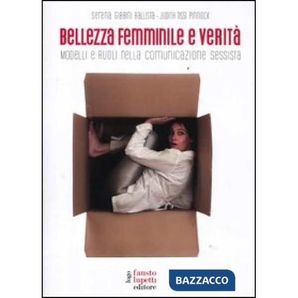 Bellezza femminile e verità. Modelli e ruoli nella comunicazione sessista
