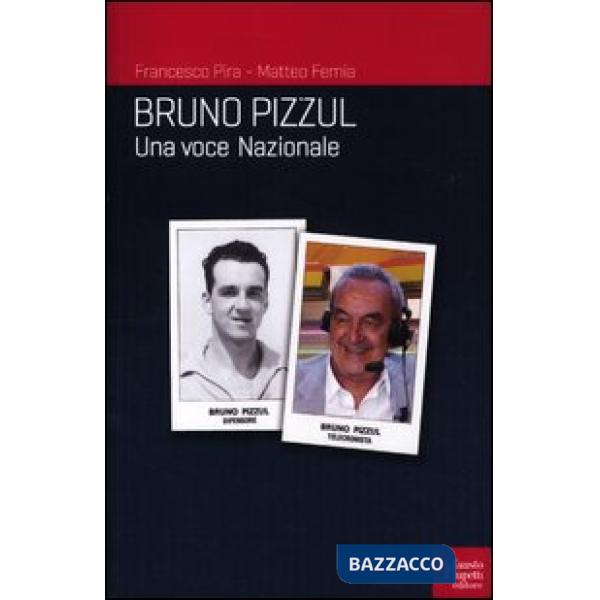 Bruno Pizzul. Una voce nazionale
