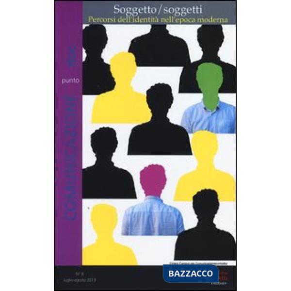 Comunicazionepuntodoc (2013). Vol. 8: Soggetto/soggetti. Percorsi dell'identità