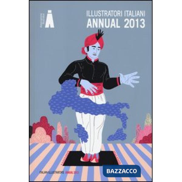 Illustratori italiani. Annual 2013. Ediz. italiana e inglese
