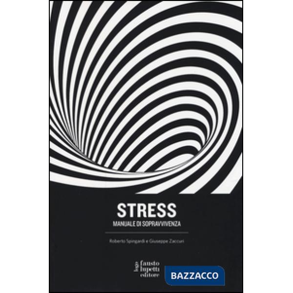 Stress. Manuale di sopravvivenza