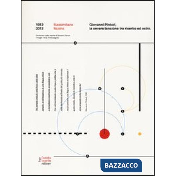 Giovanni Pintori, la severa tensione tra riserbo ed estro. Ediz. illustrata