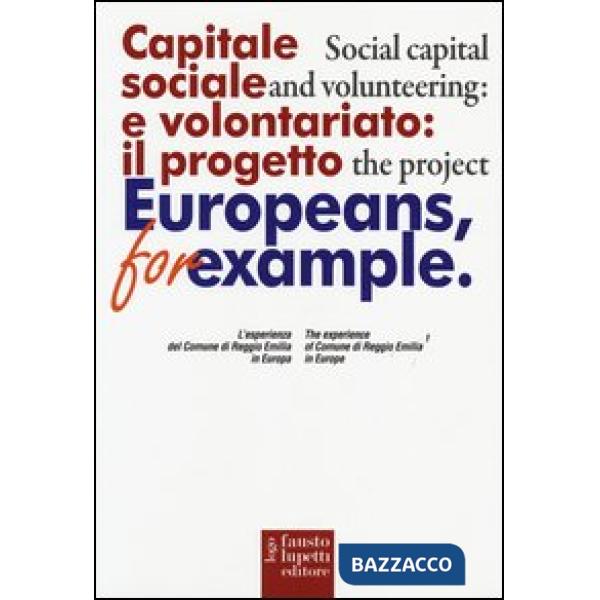 Capitale sociale e volontariato: il progetto Europeans, for example. L'esperienz