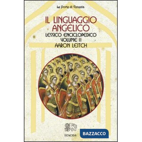 Linguaggio angelico (Il). Vol. 2: Lessico enciclopedico
