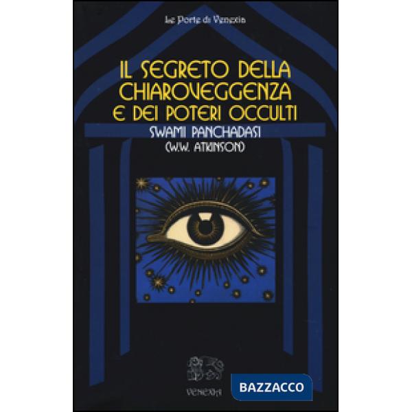 Segreto della chiaroveggenza e dei poteri occulti (Il)