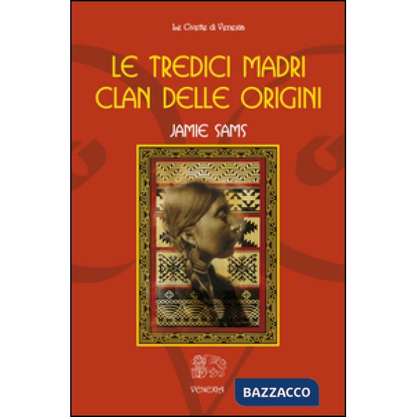 Tredici madri. Clan delle origini (Le)