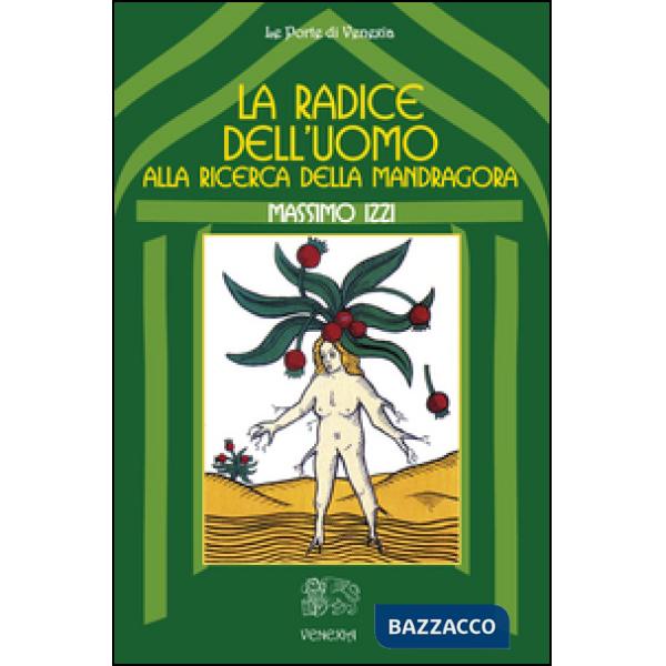 Radice dell'uomo, alla ricerca della mandragora (La)