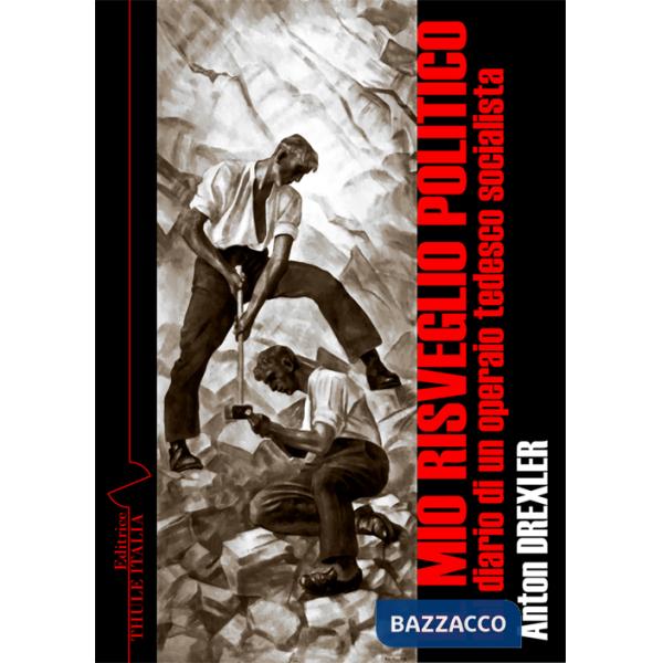 Mio risveglio politico. Dal diario di un operaio socialista (Il)
