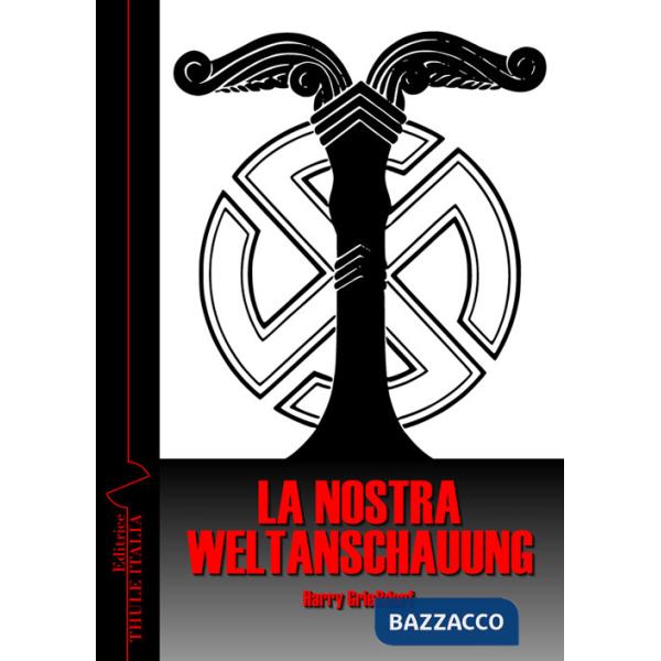 Nostra Weltanschauung (La)
