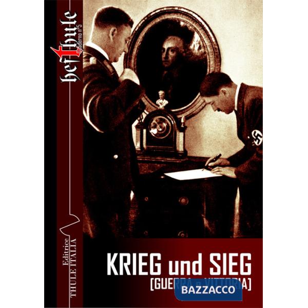 Krieg und sieg. Guerra e vittoria. Pensieri di condottieri tedeschi nel corso di sette secoli