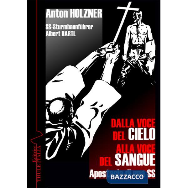 Dalla voce del cielo alla voce del sangue. Apostasia di una SS