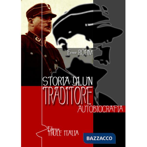 Storia di un traditore. Autobiografia