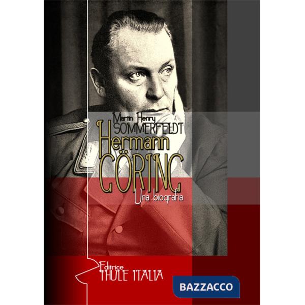 Hermann Göring. Una biografia