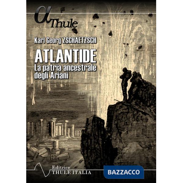 Atlantide. La patria ancestrale degli Ariani